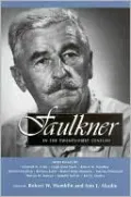 Faulkner in the Twenty-First Century