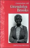 Conversations with Gwendolyn Brooks