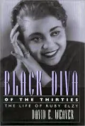 Black Diva of the Thirties: The Life of Ruby Elzy