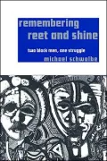 Remembering Reet and Shine: Two Black Men, One Struggle