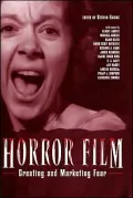 Horror Film: Creating and Marketing Fear