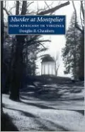 Murder at Montpelier: Igbo Africans in Virginia