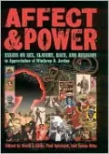 Affect and Power: Essays on Sex, Slavery, Race, and Religion