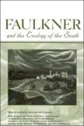 Faulkner and the Ecology of the South