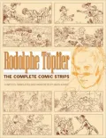 Rodolphe Toepffer: The Complete Comic Strips