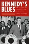 Kennedy's Blues: African-American Blues and Gospel Songs on JFK