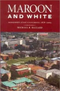 Maroon and White: Mississippi State University, 1878-2003