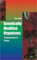 Genetically Modified Organisms : Transgenesis in Plants
