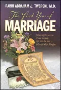 First Year of Marriage: Enhancing the Success of Your Marriage Right from the Start -- and Even before It Begins