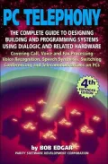 PC Telephony : The Complete Guide to Designing, Building and Programming Systems