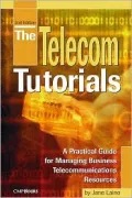 Telecom Tutorials A Practical Guide for Managing Business Telecommunications Resources