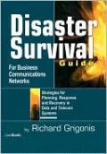 Disaster Survival Guide For Business Communications Networks