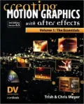 Creating Motion Graphics with after Effects Vol. 1: The Essentials