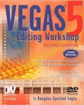 Vegas 5 Editing Workshop