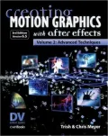 Creating Motion Graphics with after Effects Vol. 2: Advanced Techniques