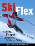 Ski Flex: Flexibility, Fitness & Conditioning for Better Skiing