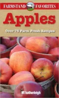 Apples: Over 75 Farm Fresh Recipes