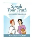 Speak Your Truth: Proven Strategies for Effective Nurse-physician Communication