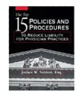 Top 15 Policies and Procedures to Reduce Liability for Physician Practices