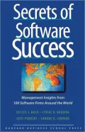 Secrets of Software Success: Management Insights from 100 Software Firms around the World