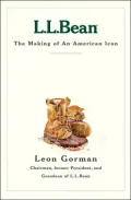 L. L. Bean : The Making of an American Icon