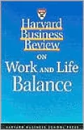 Harvard Business Review on Work and Life Balance (Harvard Business Review Paperback Series)