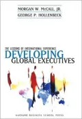 Developing Global Executives: The Lessons of International Experience