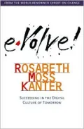 Evolve! Succeeding in the Digital Culture of Tomorrow