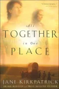 All Together in One Place: Book One of the Kinship and Courage Series