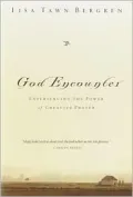 God Encounter: Experiencing the Power of Creative Prayer