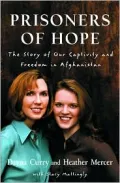 Prisoners of Hope: The Story of Our Captivity and Escape in Afghanistan