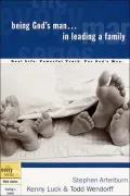 Being God's Man in Leading a Family (The Every Man Series)