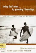 Being God's Man by Pursuing Friendships (The Every Man Series)