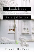 Dandelions in a Jelly Jar