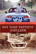 Not Your Parents' Marriage: Bold Partnership for a New Generation