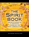 Spirit Book: The Encyclopedia of Clairvoyance, Channeling, and Spirit Communication