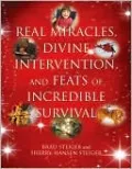 Real Miracles, Divine Intervention, and Feats of Incredible Survival