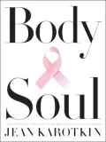 Body and Soul: The Courage and Beauty of Breast Cancer Survivors