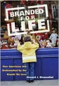 Branded for Life: How Americans Are Brainwashed by the Brands We Love