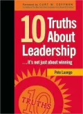 Ten Truths about Leadership: It's Not Just about Winning