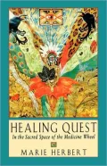 Healing Quest: In the Sacred Space of the Medicine Wheel