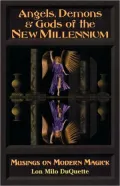 Angels, Demons and Gods of the New Millenium