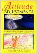 Attitude Adjustments: Affirmations for Inner Ecology: Includes Cards