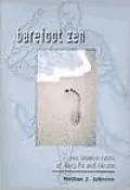 Barefoot Zen: The Shaolin Roots of Kung Fu and Karate
