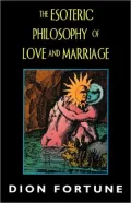 Esoteric Philosophy of Love and Marriage