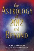 Astrology of 2012 and Beyond