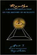 Master's Reflection on the History of Humanity, Part I Human Civilization, Origins and Evolu...