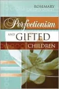 Perfectionism And Gifted Children