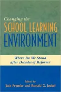 Changing the School Learning Environment: Where Do We Stand after Decades of Reform?