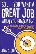 So...You Want A Great Job When You Graduate?!